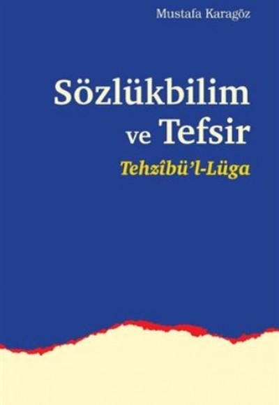 Sözlükbilim ve Tefsir - Tehzibül-Lüga Sözlükbilim ve Tefsir - Tehzibül-Lüga