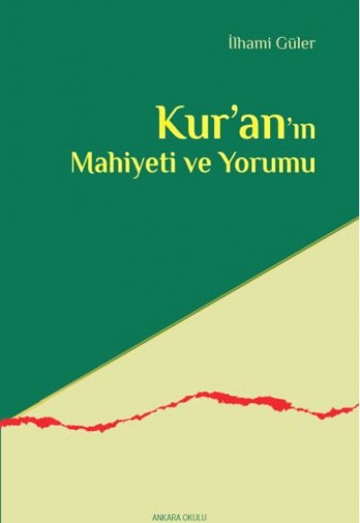 Kur’an’ın Mahiyeti ve Yorumu Kur’an’ın Mahiyeti ve Yorumu