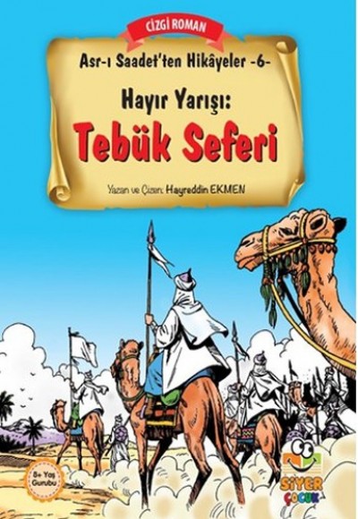 Asr-ı Saadet'ten Hikayeler 6 - Hayır Yarışı - Tebük Seferi Asr-ı Saadet'ten Hikayeler 6 - Hayır Yarışı - Tebük Seferi