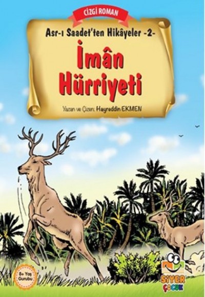 Asr-ı Saadet'ten Hikayeler 2 - İman Hürriyeti Asr-ı Saadet'ten Hikayeler 2 - İman Hürriyeti