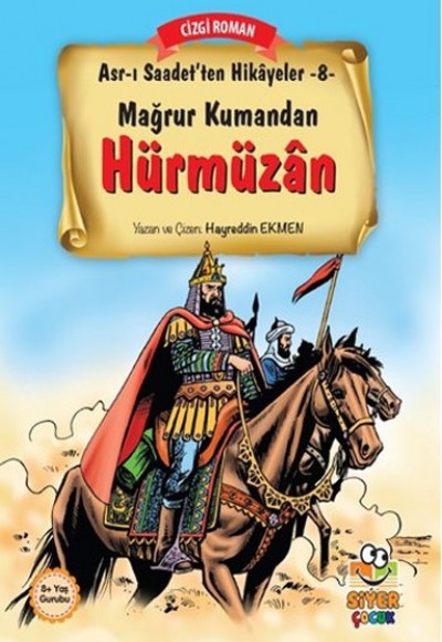 Asr-ı Saadet'ten Hikayeler 8 - Mağrur Kumandan Hürmüzan Asr-ı Saadet'ten Hikayeler 8 - Mağrur Kumandan Hürmüzan