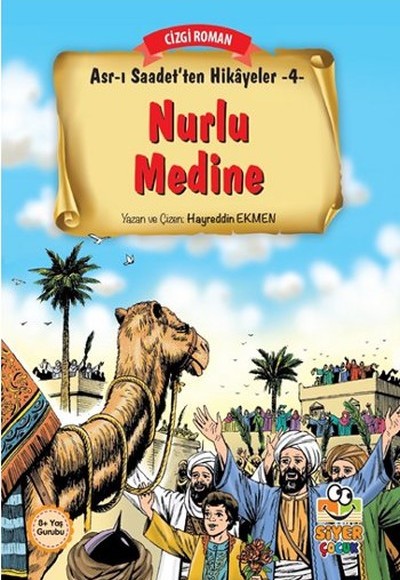 Asr-ı Saadet'ten Hikayeler 4 - Nurlu Medine Asr-ı Saadet'ten Hikayeler 4 - Nurlu Medine
