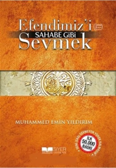Efendimizi Sahabe Gibi Sevmek (Cep Boy) Efendimizi Sahabe Gibi Sevmek (Cep Boy)