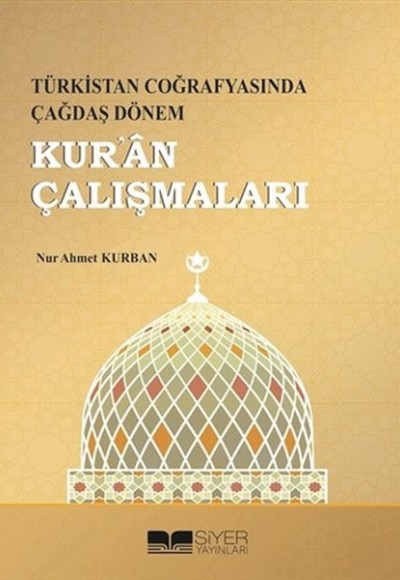 Kur'an Çalışmaları - Türkistan Coğrafyasında Çağdaş Dönem Kur'an Çalışmaları - Türkistan Coğrafyasında Çağdaş Dönem