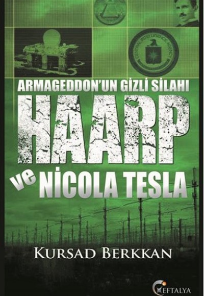 Armageddonun Gizli Silahı Haarp ve Nicola Tesla Armageddonun Gizli Silahı Haarp ve Nicola Tesla