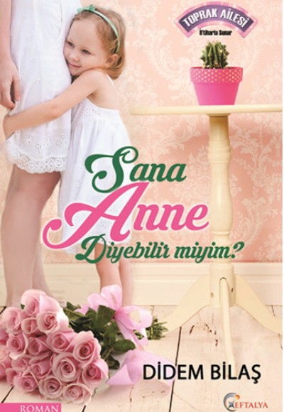 Sana Anne Diyebilir Miyim? Sana Anne Diyebilir Miyim?