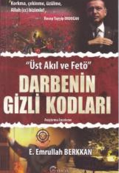 Darbenin Gizli Kodları Üst Akıl ve Fetö Darbenin Gizli Kodları Üst Akıl ve Fetö