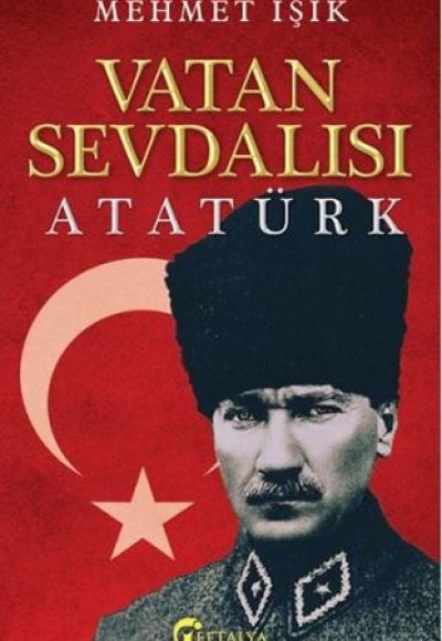 Vatan Sevdalısı Atatürk Vatan Sevdalısı Atatürk