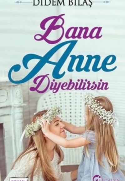 Bana Anne Diyebilirsin Bana Anne Diyebilirsin