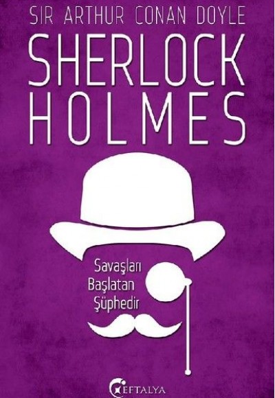 Sherlock Holmes - Savaşları Başlatan Şüphedir Sherlock Holmes - Savaşları Başlatan Şüphedir