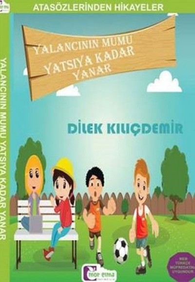 Atasözlerinden Hikayeler - Yalancının Mumu Yatsıya Kadar Yanar