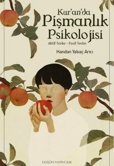 Kur’an’da Pişmanlık Psikolojisi Aktif Tevbe-Pasif Tevbe Kur’an’da Pişmanlık Psikolojisi Aktif Tevbe-Pasif Tevbe