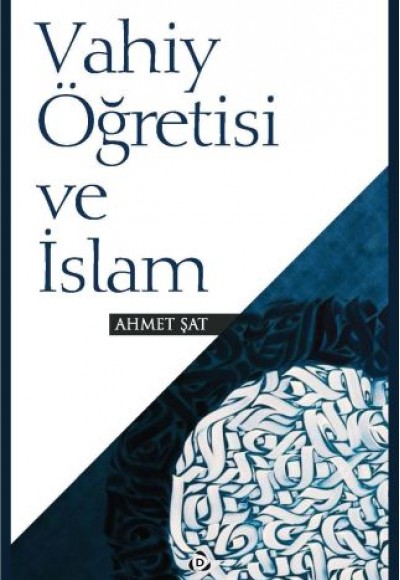Vahiy Öğretisi ve İslam Vahiy Öğretisi ve İslam