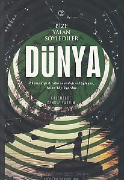 Bana Yalan Söylediler 2 - Dünya Bana Yalan Söylediler 2 - Dünya