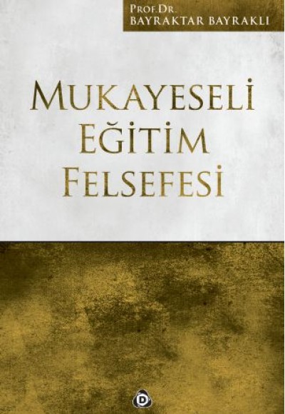 Mukayeseli Eğitim Felsefesi Mukayeseli Eğitim Felsefesi