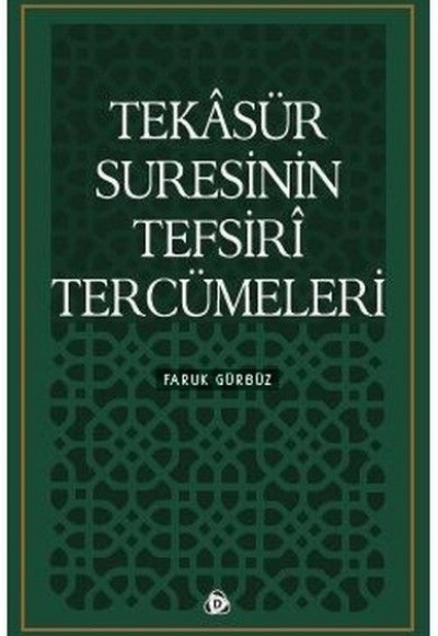 Tekasür Suresinin Tefsiri Tercümeleri Tekasür Suresinin Tefsiri Tercümeleri