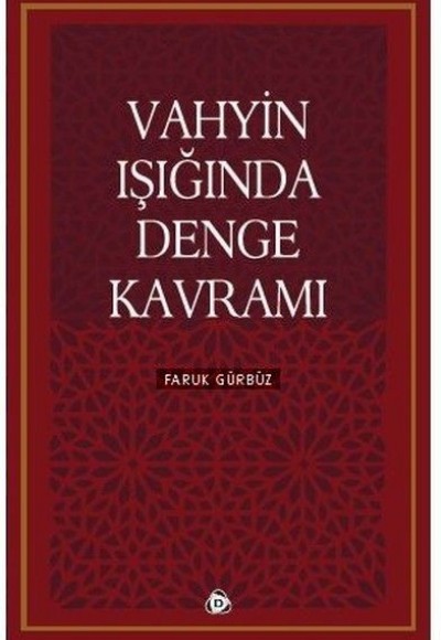 Vahyin Işığında Denge Kavramı Vahyin Işığında Denge Kavramı