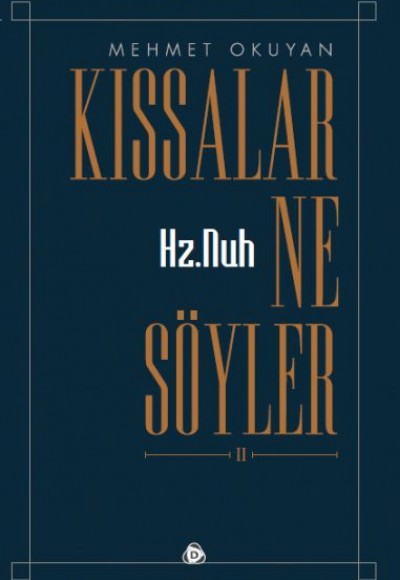 Kıssalar Ne Söyler 2 - Hz. Nuh Kıssalar Ne Söyler 2 - Hz. Nuh