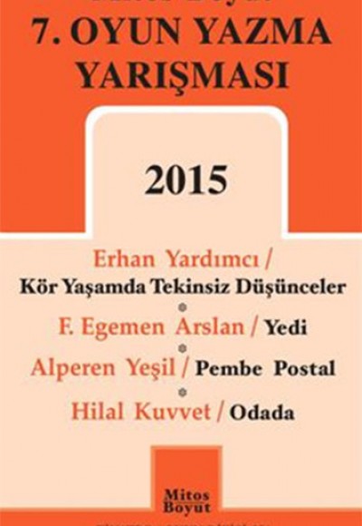 Mitos Boyut 7. Oyun Yazma Yarışması 2015 Mitos Boyut 7. Oyun Yazma Yarışması 2015