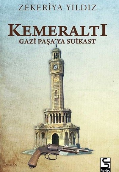 Kemeraltı - Gazi Paşa'ya Suikast Kemeraltı - Gazi Paşa'ya Suikast