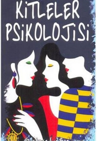 Kitleler Psikolojisi Kitleler Psikolojisi