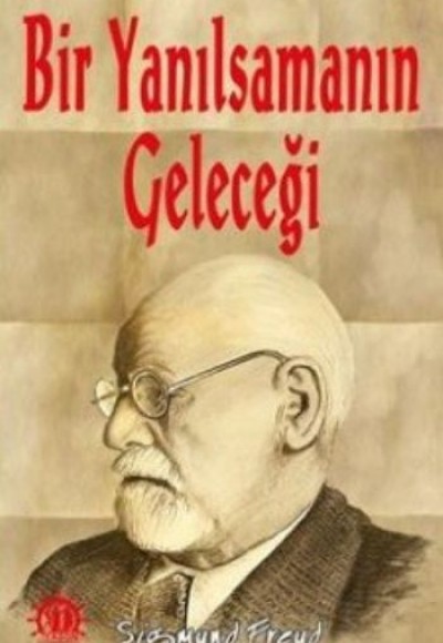 Bir Yanılsamanın Geleceği Bir Yanılsamanın Geleceği
