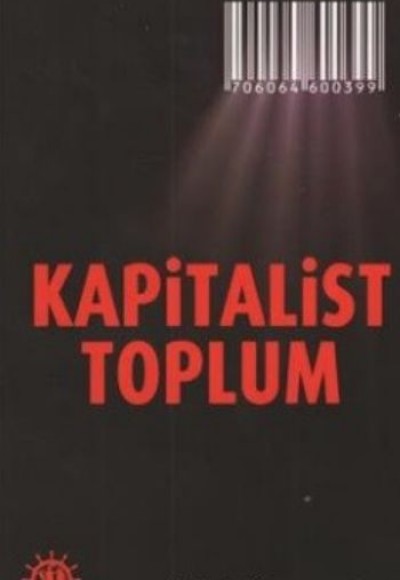 Kapitalist Toplum Kapitalist Toplum