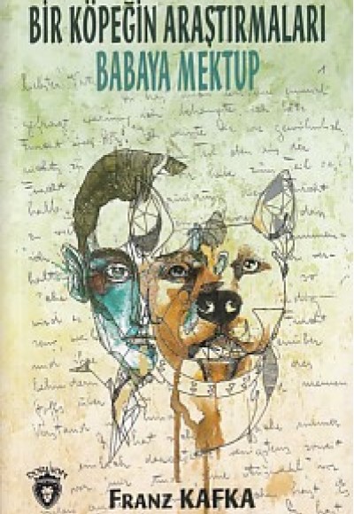 Bir Köpeğin Araştırmaları - Babaya Mektup Bir Köpeğin Araştırmaları - Babaya Mektup