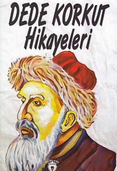Dede Korkut Hikayeleri Dede Korkut Hikayeleri