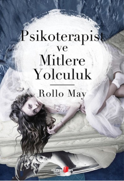 Psikoterapist ve Mitlere Yolculuk Psikoterapist ve Mitlere Yolculuk