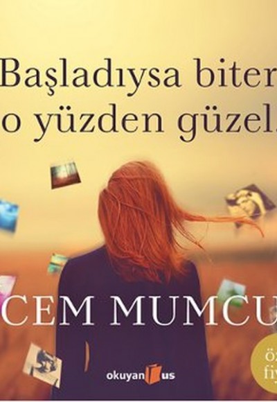 Başladıysa Biter, O Yüzden Güzel Başladıysa Biter, O Yüzden Güzel