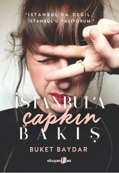 İstanbul’a Çapkın Bakış İstanbul’a Çapkın Bakış