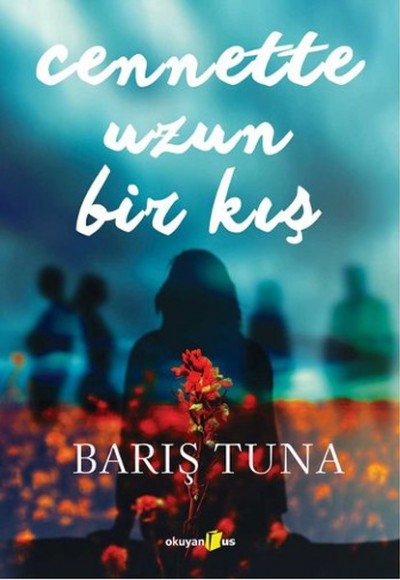 Cennete Uzun Bir Kış Cennete Uzun Bir Kış