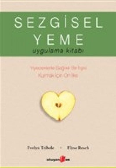 Sezgisel Yeme Uygulama Kitabı Sezgisel Yeme Uygulama Kitabı