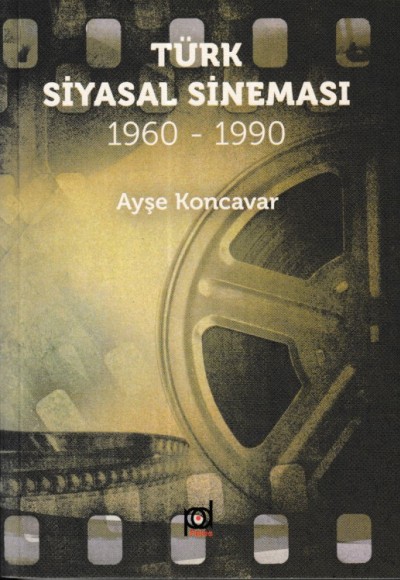 Türk Siyasal Sineması (1960 - 1990) Türk Siyasal Sineması (1960 - 1990)