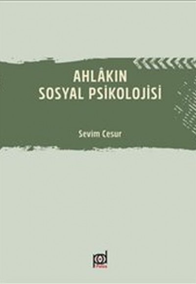 Ahlakın Sosyal Psikolojisi Ahlakın Sosyal Psikolojisi
