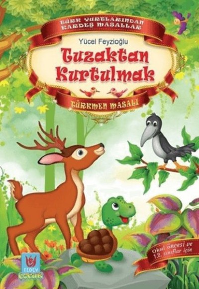 Tuzaktan Kurtulmak Türkmen Masalı Tuzaktan Kurtulmak Türkmen Masalı