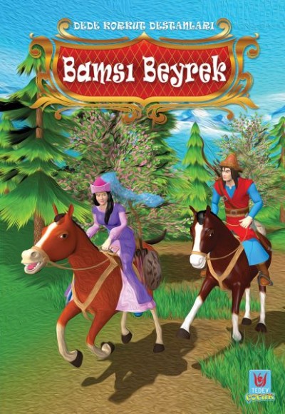 Bamsı Beyrek - Dede Korkut Destanları Bamsı Beyrek - Dede Korkut Destanları