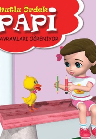 Papi Kavramları Öğreniyor - Mutlu Ördek Papi Kavramları Öğreniyor - Mutlu Ördek