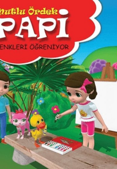 Papi Renkleri Öğreniyor - Mutlu Ördek Papi Renkleri Öğreniyor - Mutlu Ördek