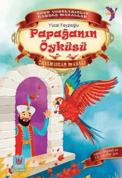 Papağanın Öyküsü - Özbekistan Masalı Papağanın Öyküsü - Özbekistan Masalı
