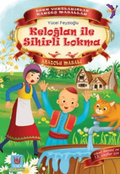 Keloğlan ile Sihirli Lokma - Anadolu Masalı Keloğlan ile Sihirli Lokma - Anadolu Masalı