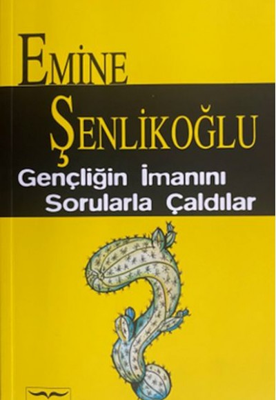 Gençliğin İmanını Sorularla Çaldılar Gençliğin İmanını Sorularla Çaldılar