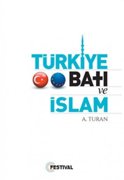 Türkiye Batı ve İslam Türkiye Batı ve İslam