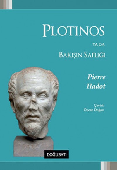 Plotinos Ya Da Bakışın Saflığı Plotinos Ya Da Bakışın Saflığı