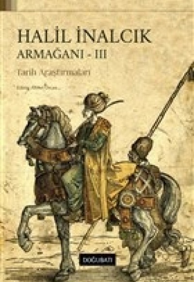 Halil İnalcık Armağanı 3 - Tarih Araştırmaları Halil İnalcık Armağanı 3 - Tarih Araştırmaları