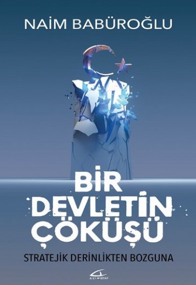 Bir Devletin Çöküşü Bir Devletin Çöküşü