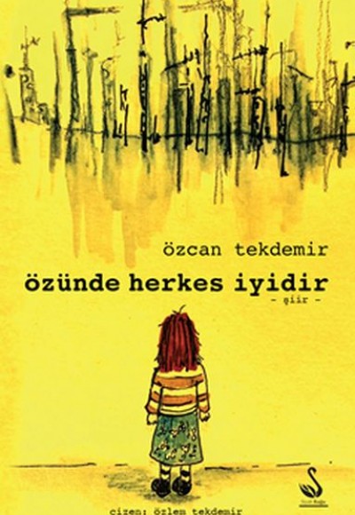 Özünde Herkes İyidir Özünde Herkes İyidir