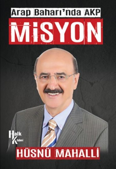 Misyon Arap Baharı'nda AKP Misyon Arap Baharı'nda AKP