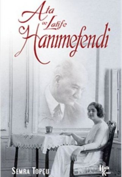 Ata ile Latife Hanımefendi Ata ile Latife Hanımefendi
